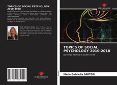 Capa do livro de TOPICS OF SOCIAL PSYCHOLOGY 2010-2018 