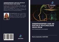 Portada del libro de ONDERWERPEN VAN DE SOCIALE PSYCHOLOGIE 2010-2018