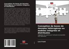 Bookcover of Conception de bases de données hétérogènes ou mobiles intégrées et distribuées