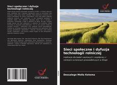 Bookcover of Sieci społeczne i dyfuzja technologii rolniczej
