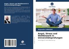 Portada del libro de Angst, Stress und Wettbewerb in Universitätsprüfungen