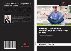 Anxiety, Stress and Competition in University Exams的封面