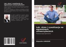 Buchcover von Lęk, stres i rywalizacja na egzaminach uniwersyteckich