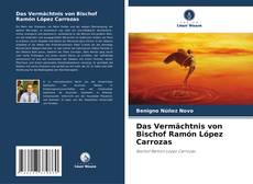 Portada del libro de Das Vermächtnis von Bischof Ramón López Carrozas