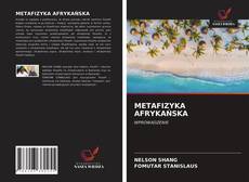 Couverture de METAFIZYKA AFRYKAŃSKA