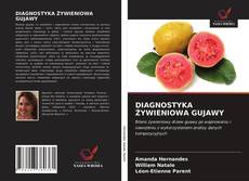 DIAGNOSTYKA ŻYWIENIOWA GUJAWY kitap kapağı