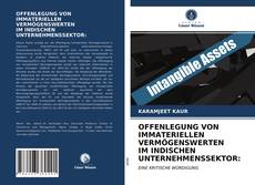 Capa do livro de OFFENLEGUNG VON IMMATERIELLEN VERMÖGENSWERTEN IM INDISCHEN UNTERNEHMENSSEKTOR: 