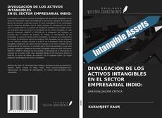 Bookcover of DIVULGACIÓN DE LOS ACTIVOS INTANGIBLES EN EL SECTOR EMPRESARIAL INDIO: