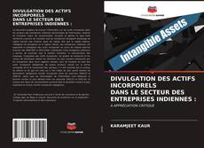 Обложка DIVULGATION DES ACTIFS INCORPORELS DANS LE SECTEUR DES ENTREPRISES INDIENNES :