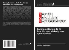 Bookcover of La implantación de la función de calidad y sus aplicaciones