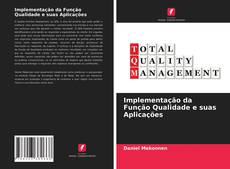 Couverture de Implementação da Função Qualidade e suas Aplicações