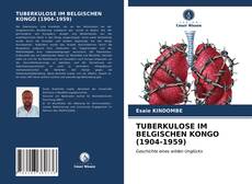 Copertina di TUBERKULOSE IM BELGISCHEN KONGO (1904-1959)