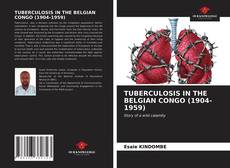 Обложка TUBERCULOSIS IN THE BELGIAN CONGO (1904-1959)