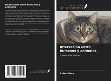 Bookcover of Interacción entre humanos y animales