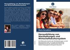 Copertina di Herausbildung von Werthaltungen und Wirtschaftskultursystem