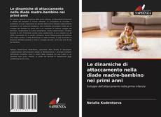 Couverture de Le dinamiche di attaccamento nella diade madre-bambino nei primi anni