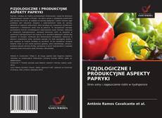 Couverture de FIZJOLOGICZNE I PRODUKCYJNE ASPEKTY PAPRYKI