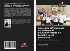 Approccio differenziato nel sistema di educazione fisica dei bambini in età prescolare kitap kapağı