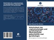 Portada del libro de Nützlichkeit der vaginalzytologie und gynäkologisch-obstrukturelle geburtshilfe und gynäkologie