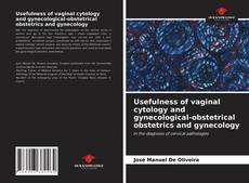 Portada del libro de Usefulness of vaginal cytology and gynecological-obstetrical obstetrics and gynecology