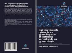 Bookcover of Nut van vaginale cytologie en gynecologisch-obstetrische Verloskunde en gynaecologie