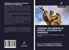 Bookcover of ZENDING EN KERKEN IN AFRIKA, GISTEREN EN VANDAAG