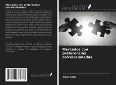 Capa do livro de Mercados con preferencias correlacionadas 