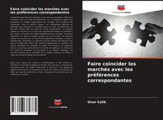 Borítókép a  Faire coïncider les marchés avec les préférences correspondantes - hoz