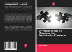 Capa do livro de Correspondência de Mercados com Preferências Correlatas 