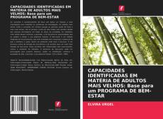 Portada del libro de CAPACIDADES IDENTIFICADAS EM MATÉRIA DE ADULTOS MAIS VELHOS: Base para um PROGRAMA DE BEM-ESTAR