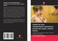 STRESS DE VIDA COMUNITÁRIA E INDIVIDUAL, ESTADO DE SAÚDE, CAPITAL SOCIAL kitap kapağı