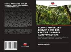 Обложка FLEURS ANNUELLES D'HIVER SOUS DES ESPÈCES D'ARBRES AGROFORESTIERS