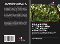 Обложка FIORI ANNUALI INVERNALI SOTTO SPECIE ARBOREE AGROFORESTALI