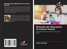 Manuale del laboratorio di scienze forensi kitap kapağı