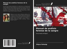 Bookcover of Manual de análisis forense de la sangre