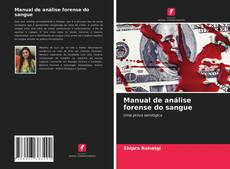 Borítókép a  Manual de análise forense do sangue - hoz