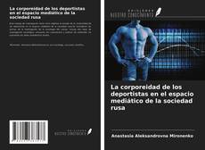 Bookcover of La corporeidad de los deportistas en el espacio mediático de la sociedad rusa