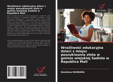 Couverture de Wrażliwość edukacyjna dzieci z miejsc poszukiwania złota w gminie wiejskiej Sadiola w Republice Mali