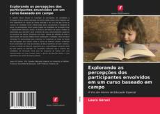 Capa do livro de Explorando as percepções dos participantes envolvidos em um curso baseado em campo 