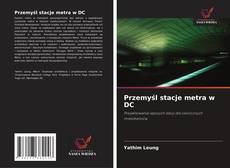 Bookcover of Przemyśl stacje metra w DC