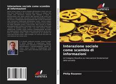 Bookcover of Interazione sociale come scambio di informazioni