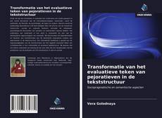 Bookcover of Transformatie van het evaluatieve teken van pejoratieven in de tekststructuur