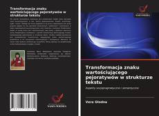 Transformacja znaku wartościującego pejoratywów w strukturze tekstu kitap kapağı