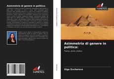 Bookcover of Asimmetria di genere in politica: