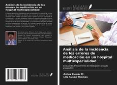 Copertina di Análisis de la incidencia de los errores de medicación en un hospital multiespecialidad