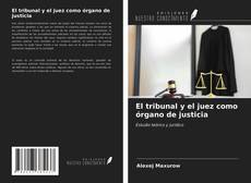 Buchcover von El tribunal y el juez como órgano de justicia