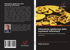 Interakcja społeczna jako wymiana informacji kitap kapağı