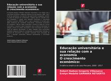 Capa do livro de Educação universitária e sua relação com a economia O crescimento económico: 