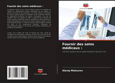 Buchcover von Fournir des soins médicaux :
