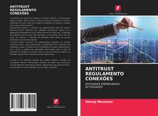 Capa do livro de ANTITRUST REGULAMENTO CONEXÕES 